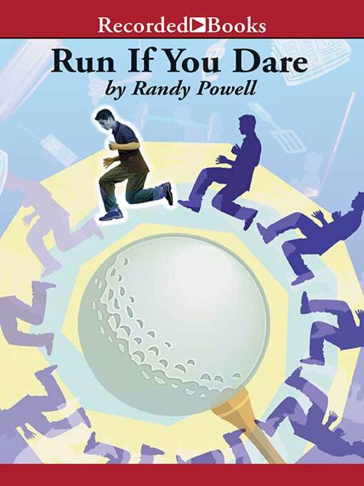 Title details for Run If You Dare by Randy Powell - Wait list